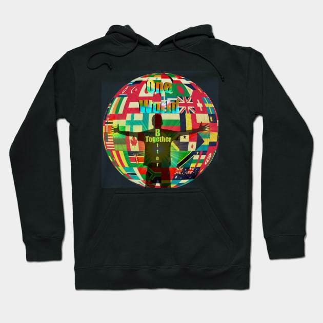 One World - Better Together Hoodie by artyfartycrafties